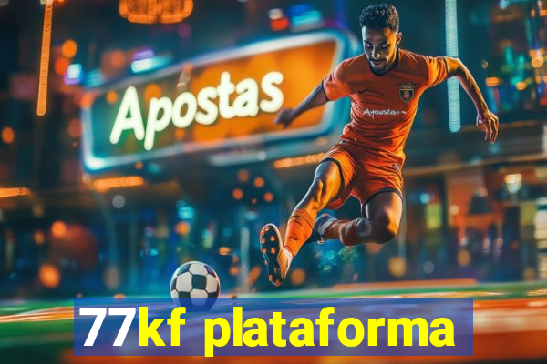 77kf plataforma